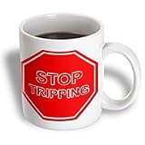 Signs - Stop Tripping - Mugs