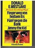 Produkt-Bild: Finger weg von hei&szlig;em Eis - F&uuml;nf gegen eine Bank - Jimmy the Kid. Dreimal vier schr&auml;ge V&ouml;gel.