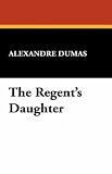 The Regent's Daughter