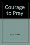 Courage to pray
