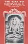 The way to Nirvana: Six lectures on ancient Buddhism as a discipline of salvation (Bibliotheca Indo Buddhica)