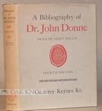 A bibliography of Dr John Donne, Dean of Saint Paul's
