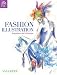 Fashion Illustration: Inspiration and Technique