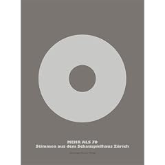 Mehr als 70, Stimmen aus dem Schauspielhaus Z�rich, 2 Audio-CDs