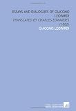 Essays and Dialogues of Giacomo Leopardi: Translated by Charles Edwardes (1882)
