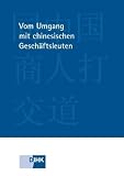 Vom Umgang mit chinesischen Gesch&auml;ftsleuten - Sylvia Lott