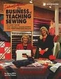 The Business of Teaching Sewing [Paperback]