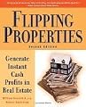 Flipping Properties: Generate Instant Cash Profits in Real Estate