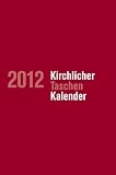 Kirchlicher Taschenkalender 2012 - Arndt Ruprecht