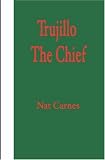 Trujillo: The Chief