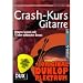 Crash-Kurs Gitarre inkl. Plektrum - Gitarre lernen ohne Noten mit 12 der sch�nsten Songs (broschiert) von Otto Humbach (Noten/Sheetmusic)