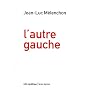 L'autre gauche de Jean-Luc M�lenchon