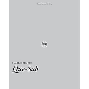 Manfred Pernice: Que-Sah