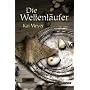 Die Wellenl�ufer: Wellenl�ufer-Trilogie 1