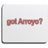 got Arroyo? Mouse Pad