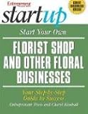 Review Entrepreneur Press  / Start Your Own Florist Shop and Other Floral Businesses (Start Your Own Florist Shop & Other Floral Businesses)