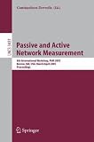 Passive and Active Network Measurement: 6th International Workshop, PAM 2005, Boston, MA, USA, March 31 - April 1, 2005, Proceedings (Lecture Notes in ... Networks and Telecommunications)