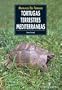 Tortugas terrestres mediterraneas / Mediterranean Tortoises (Manuales Del Terrario) (Spanish Edition)