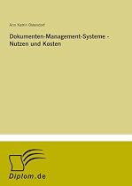 Dokumenten-Management-Systeme - Nutzen und Kosten
