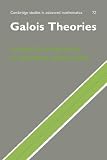 Galois Theories (Cambridge Studies in Advanced Mathematics)