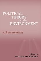 Political Theory and the Environment: A Reassessment