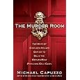 The Murder Room: The Heirs of Sherlock Holmes Gather to Solve the World's Most Perplexing Cold Cases [Hardcover]