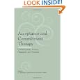 Acceptance and Commitment Therapy: Contemporary Theory Research and Practice'