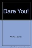 Dare you!