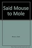 Said mouse to mole