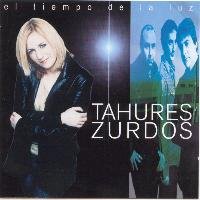Tahures Zurdos - El tiempo de la luz - Zortam Music