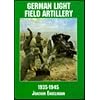 German Light Field Artillery: 1935-1945 (Schiffer Military/Aviation History)