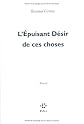 L'épuisant désir de ces choses: Roman