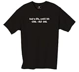 had a life, until I hit CTRL-ALT-DEL 100% Cotton Unisex Tee with funny Beware of the Geek Joke Text
