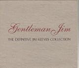 Gentleman Jim; The Definitive Jim Reeves Collection