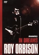 Roy Orbison - In Dreams [DVD] [2006]