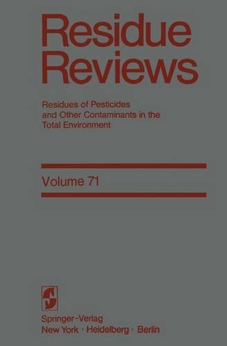 Residue Reviews: Residues of Pesticides and Other Contaminants in the Total Environment (Reviews of Environmental Contamination and Toxicology)
