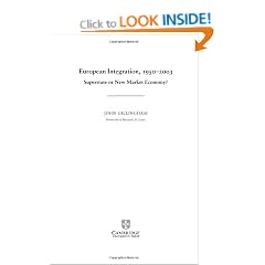 European Integration, 1950-2003: Superstate or New Market Economy?