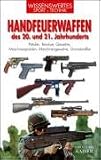 Handfeuerwaffen des 20. und 21. Jahrhunderts
