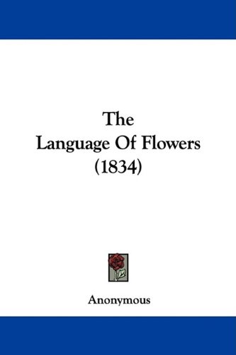The Language Of Flowers (1834)