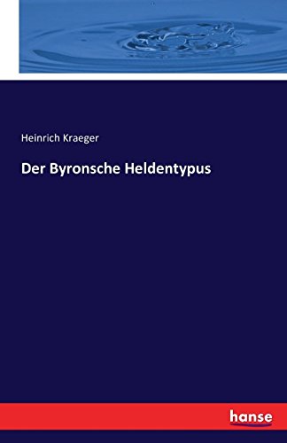 Der Byronsche Heldentypus (German Edition)