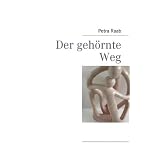 Der geh�rnte Wegvon "Petra Raab"