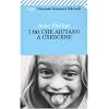 I no che aiutano a crescere (Universale economica. Saggi)