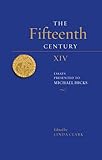 The fifteenth century. XIV, Essays presented to Michael Hicks