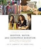 Shopper, Buyer, and Consumer Behavior: Theory, Marketing Applications, and Public Policy
