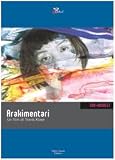 Arakimentari. DVD. Con libro (Rosebud)