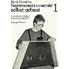 Saiteninstrumente selbst gebaut, Bd.1, Vom Monochord zum Hackbrett