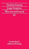 Produkt-Bild: Was war und was ist: Reden zur Verleihung des Literaturpreises der Konrad-Adenauer-Stiftung am 13. Mai 2001 in Weimar (edition suhrkamp)