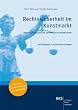 Rechtssicherheit im Kunstmarkt: Praxiswissen f�r Galeristen, Sammler und Kunstinstitutionen 96 Fallbeispiele - 96 praktische L�sungen