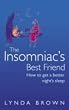 The Insomniac's Best Friend: How to Get a Better Night's Sleep