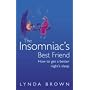 The Insomniac's Best Friend: How to Get a Better Night's Sleep